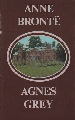 Agnes Grey - Anne Brontё