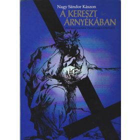 A kereszt árnyékában - Nagy Sándor Kászon
