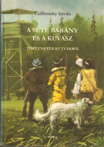 A sete bárány és a kuvasz - Czifferszky István