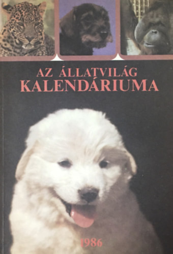 Az állatvilág kalendáriuma az 1986 esztendőre - 