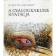 A gyalogkakukk sivatagja - D. Nagy Éva; Csiby Mihály