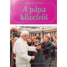 A pápa közelről - Magyar Péter