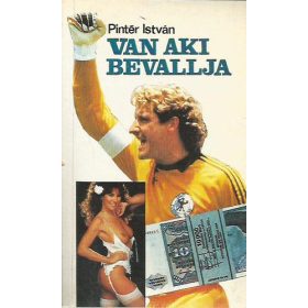 Van aki bevallja - Pintér István