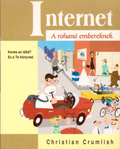 Internet - A rohanó embereknek - Crumlish, Christian