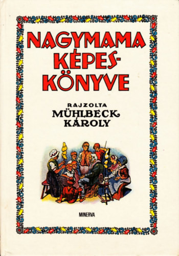 Nagymama képeskönyve - Bodor Ferenc (szerk.)