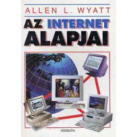 Az internet alapjai - Allen L. Wyatt