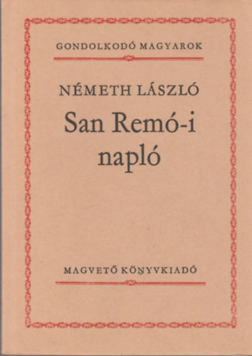 San Remó-i napló (Gondolkodó magyarok) - Németh László