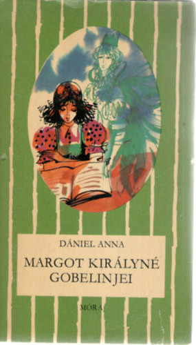 Margot királyné gobelinjei - Dániel Anna