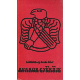 Avarok gyűrűje - Szentmihályi Szabó Péter