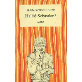 Halló! Sebastian? - Irina Korschunow