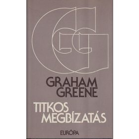 Titkos megbízatás - Graham Greene