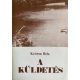 A küldetés - Kriston Béla