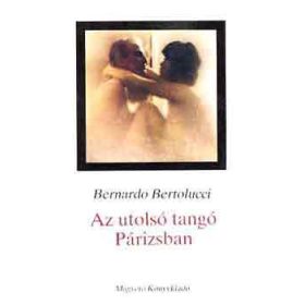 Az utolsó tangó Párizsban - Bernardo Bertolucci