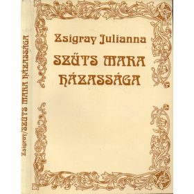 Szűts Mara házassága - Zsigray Julianna