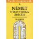A német nyelvvizsga ábécéje-írásbeli (Nyelvvizsgázzunk!) - Tamássyné-Gáspár