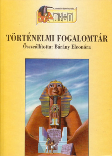 Történelmi fogalomtár - Bárány Eleonóra (szerk.)