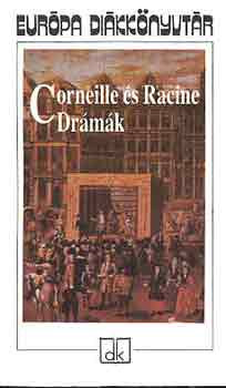 Drámák (Corneille és Racine) - Corneille-Racine