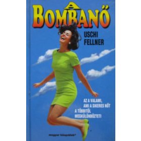 A bombanő - Uschi Fellner