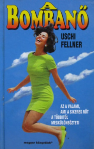 A bombanő - Uschi Fellner