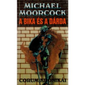 A bika és a dárda - Michael Moorcock