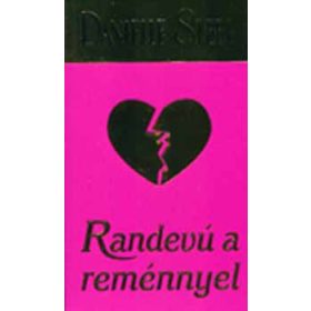 Randevú a reménnyel - Danielle Steel