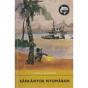 Sárkányok nyomában (Delfin könyvek) - Rudolf Daumann
