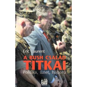 A Bush család titkai - Eric Laurent