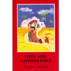 Isten szól gyermekeihez (Szövegek a Bibliából) -