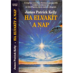 Ha elvakít a nap - James Patrick Kelly
