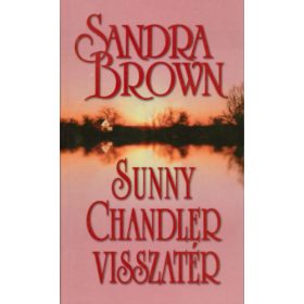Sunny Chandler visszatér - Sandra Brown