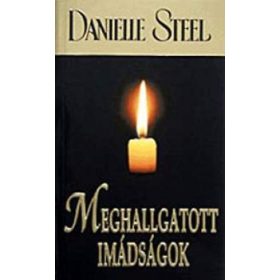 Meghallgatott imádságok - Danielle Steel