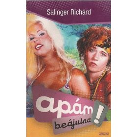 Apám beájulna! - Salinger Richárd