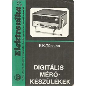 Digitális mérőkészülékek - K.K. Tücsinó