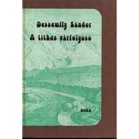 A titkos várfolyosó - Dessewffy Sándor