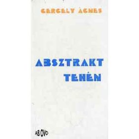 Absztrakt tehén - Gergely Ágnes