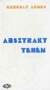 Absztrakt tehén - Gergely Ágnes