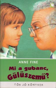 Mi a gubanc, Gülüszemű? - Anne Fine