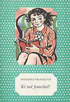 Ki tud franciául? - Hermína Franková