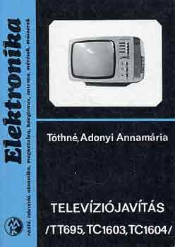 Televíziójavítás (TT695, TC1603, TC1604) - Tóthné Adonyi Annamária