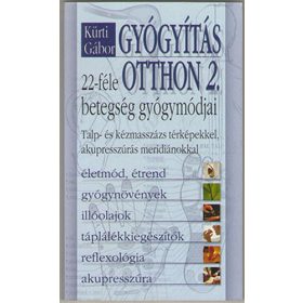   Gyógyítás otthon 2. - 22-féle betegség gyógymódjai - Kürti Gábor