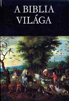 A biblia világa - Rapcsányi László