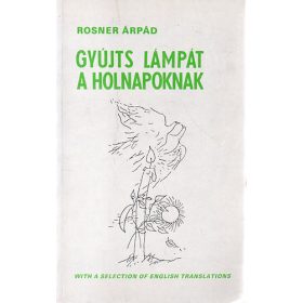   Gyújts lámpát a holnapoknak (angol-magyar nyelven) - Rosner Árpád