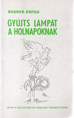 Gyújts lámpát a holnapoknak (angol-magyar nyelven) - Rosner Árpád