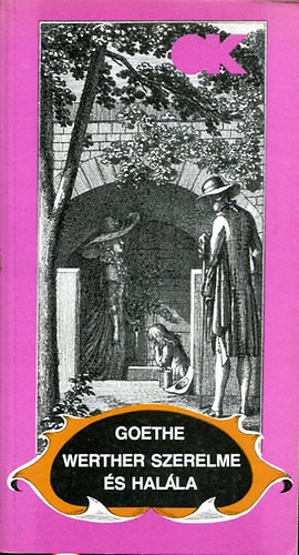 Werther szerelme és halála - Johann Wolfgang von Goethe