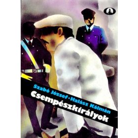 Csempészkirályok - Szabó József- Halász Kálmán