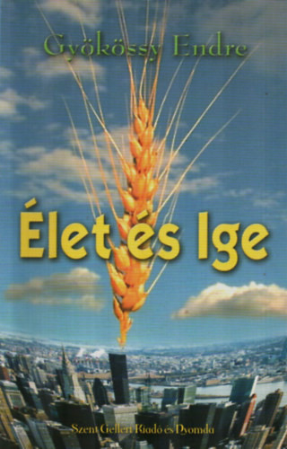Élet és ige - Gyökössy Endre