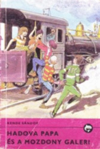 Hadova papa és a mozdony galeri (Delfin könyvtár) - Kende Sándor