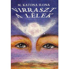 Virraszt a lélek - M. Katona Ilona