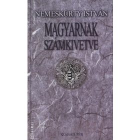 Magyarnak számkivetve - Nemeskürty István