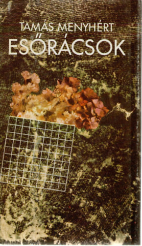 Esőrácsok - Tamás Menyhért